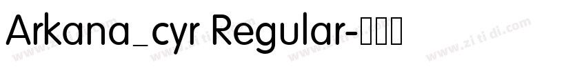 Arkana_cyr Regular字体转换